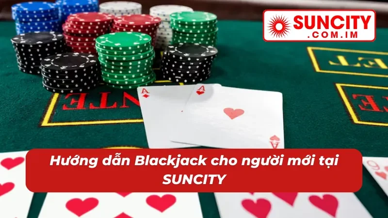 Trải nghiệm Blackjack với chỉ dẫn chuẩn xác
