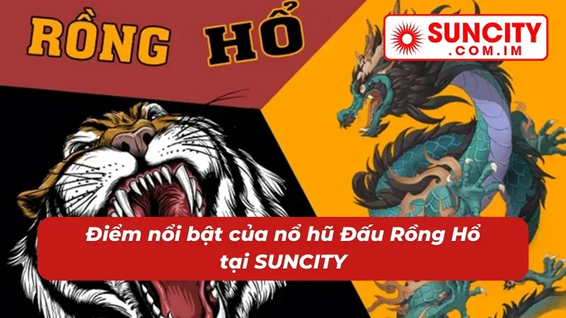 Săn hũ Đấu Rồng Hổ đỉnh cao