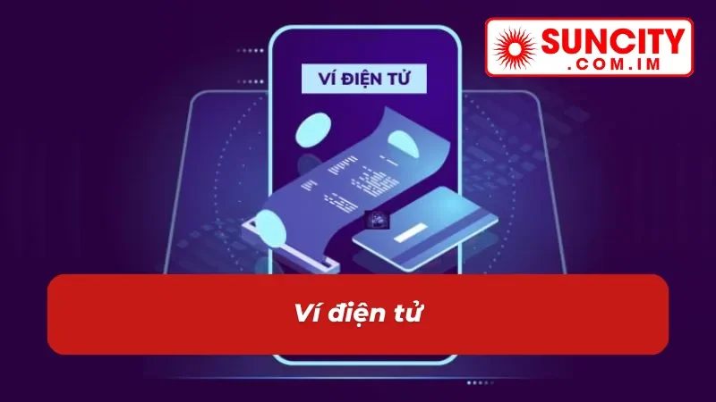 Nạp Tiền Suncity - Hướng Dẫn Giao Dịch Thành Công Trong 2 Phút 4 Tiến trình nạp tiền thông qua ví điện tử