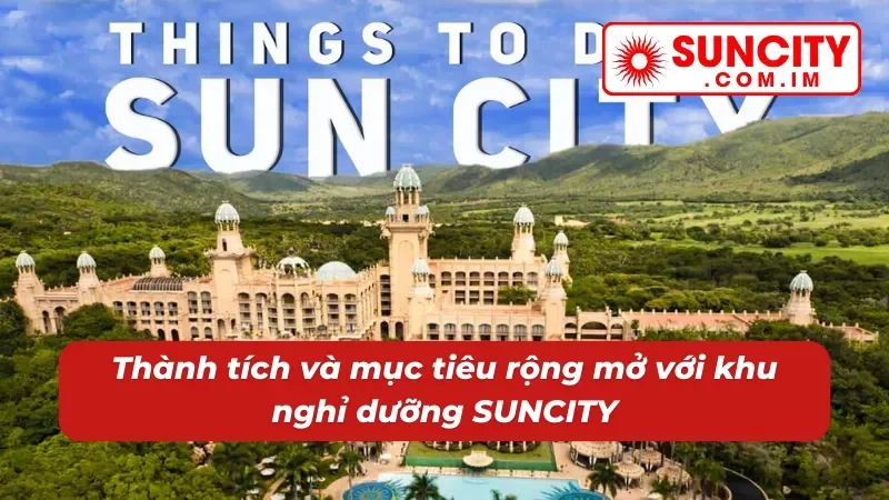 Thương Hiệu SUNCITY - Đăng Ký Giải Trí Nhận Ngay Ưu Đãi Hấp Dẫn 2 Thành tích nổi bật tạo dựng thương hiệu - tập đoàn vững mạnh
